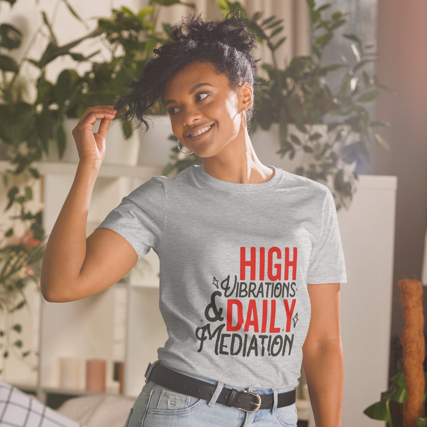 Short-Sleeve Unisex T-Shirt - "High Vibrations..."