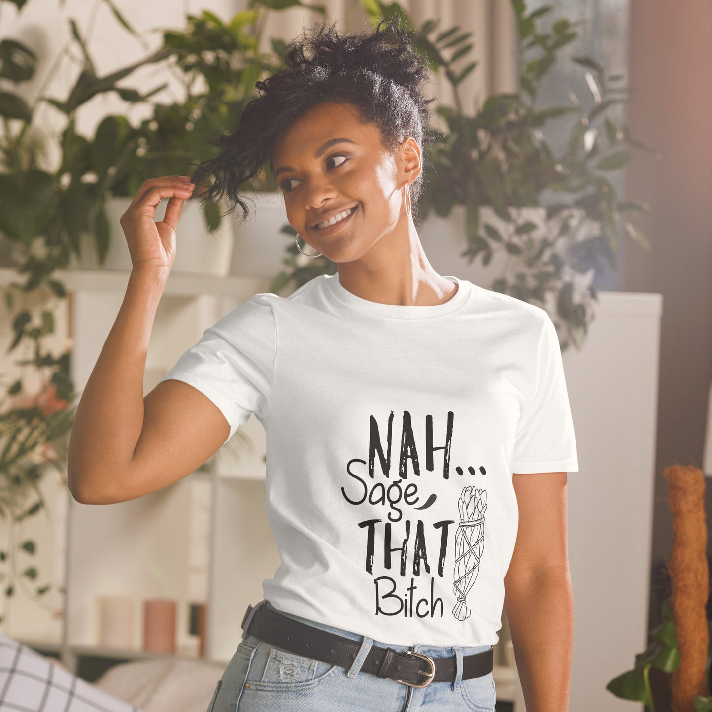 Short-Sleeve Unisex T-Shirt - "Nah...Sage,"